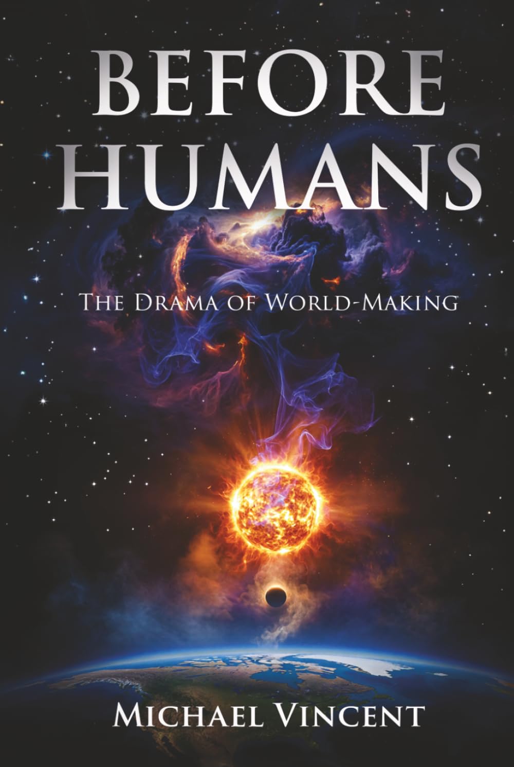Before Humans: The Drama of World-Making