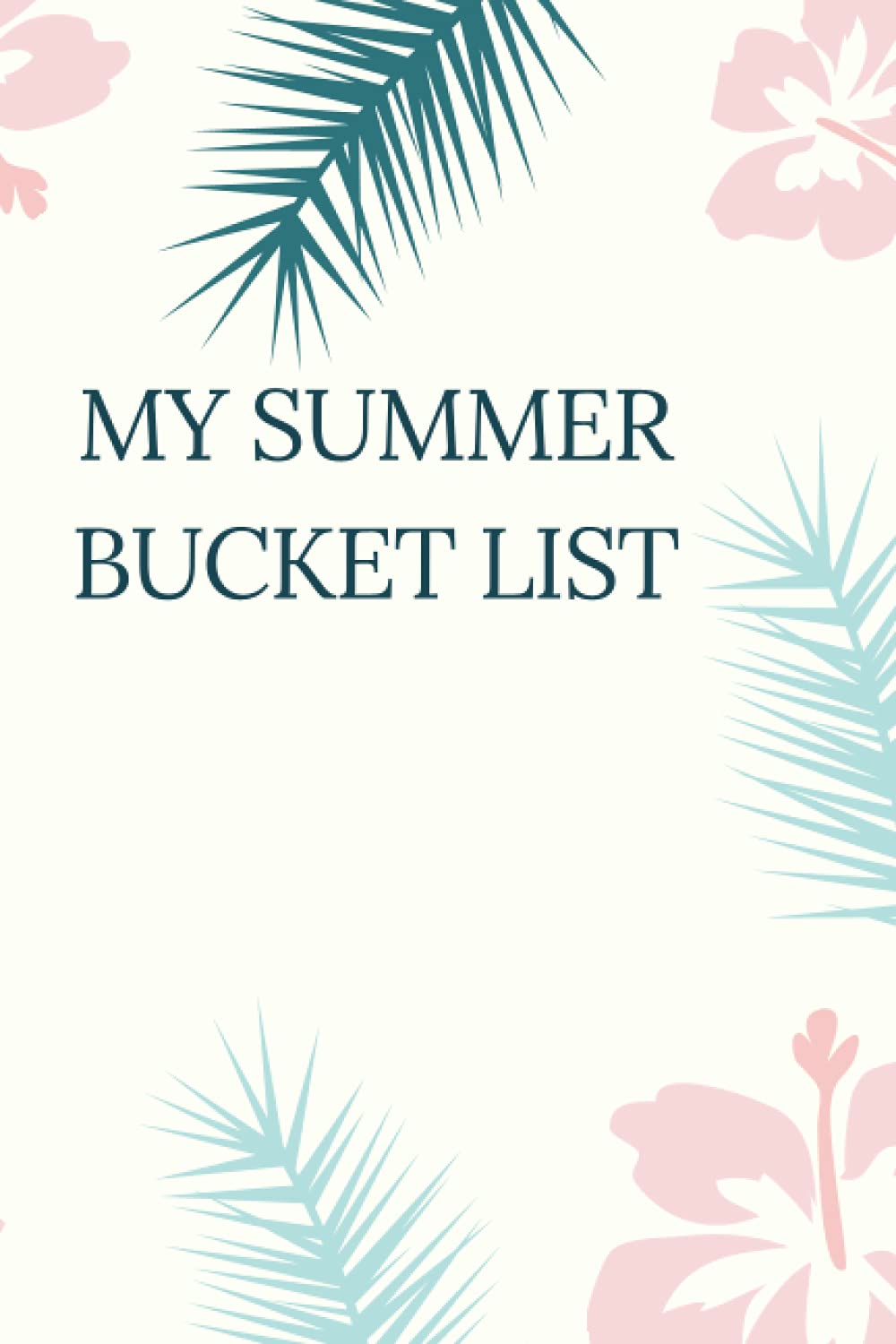 My summer bucket list: Notebook Blank Lined Journal