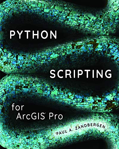 Python Scripting for ArcGIS Pro