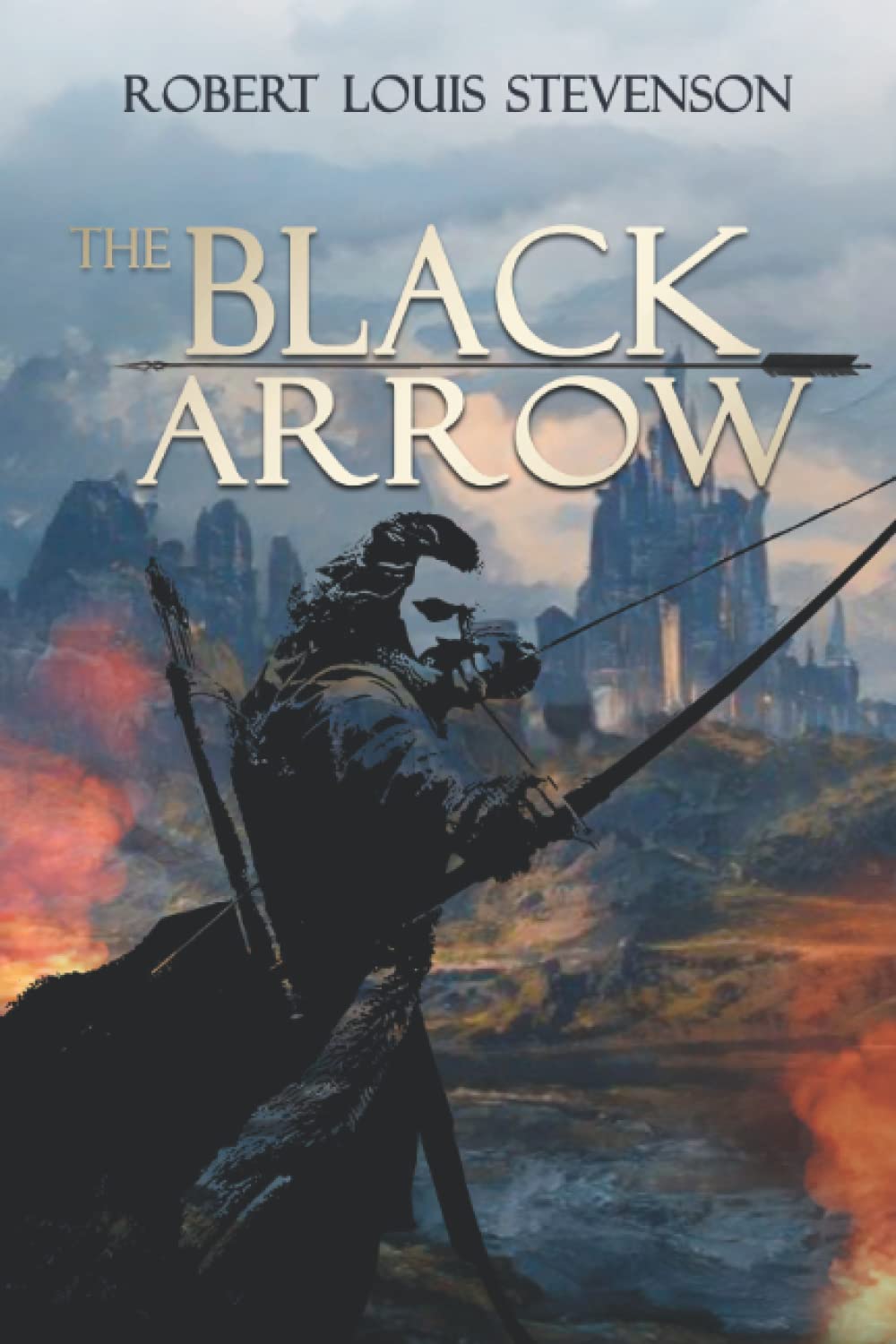 The Black Arrow: Classics Illustrated and Annotated Edition