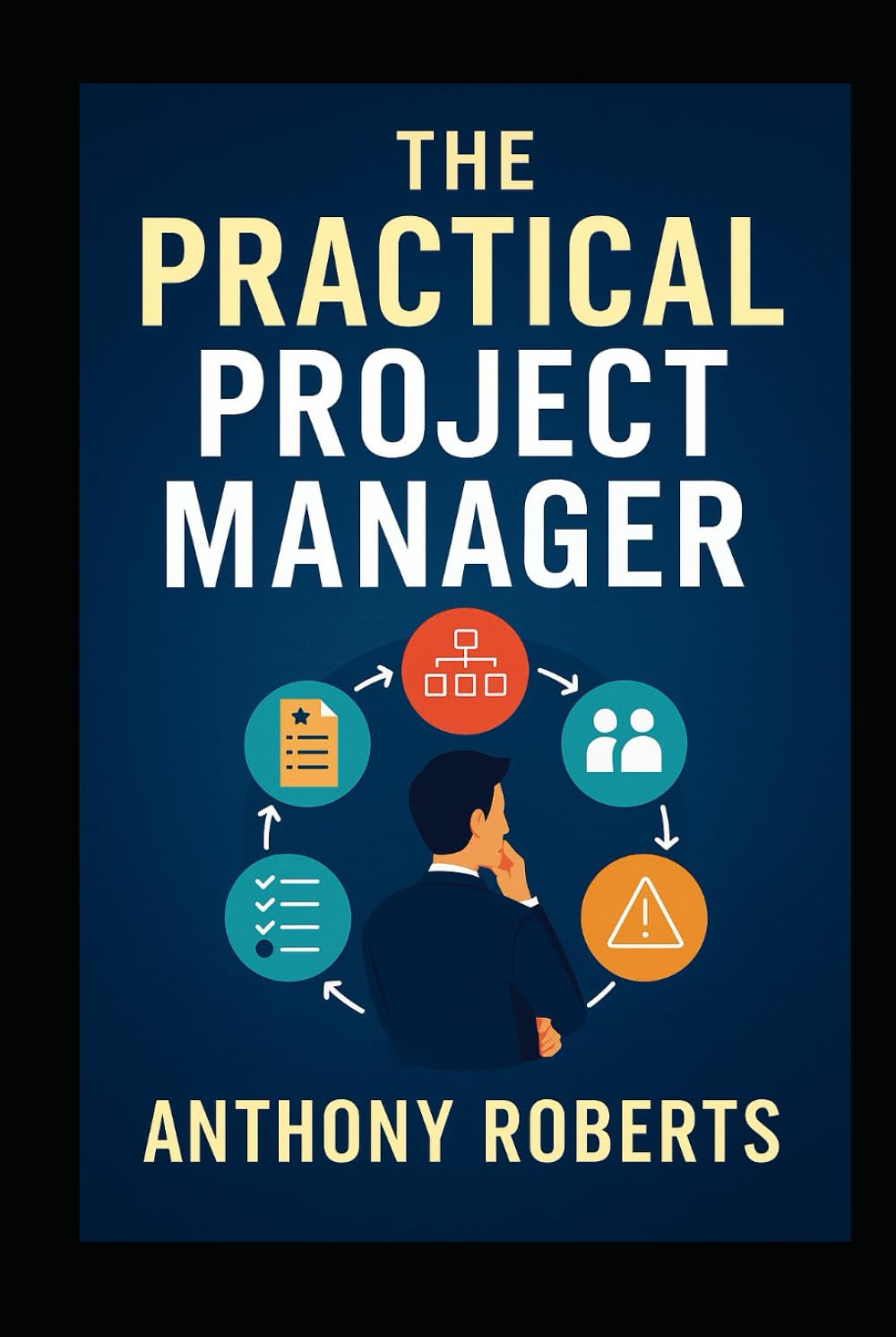 The Practical Project Manager (Project Mastery)