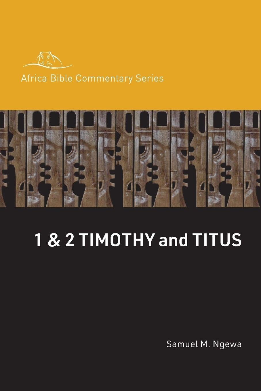 1 & 2 Timothy and Titus (Africa Bible Commentary Series)