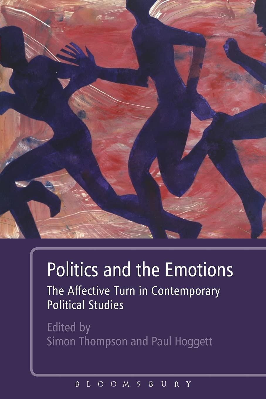 Politics and the Emotions: The Affective Turn in Contemporary Political Studies