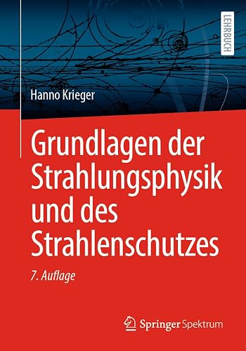 Grundlagen der Strahlungsphysik und des Strahlenschutzes