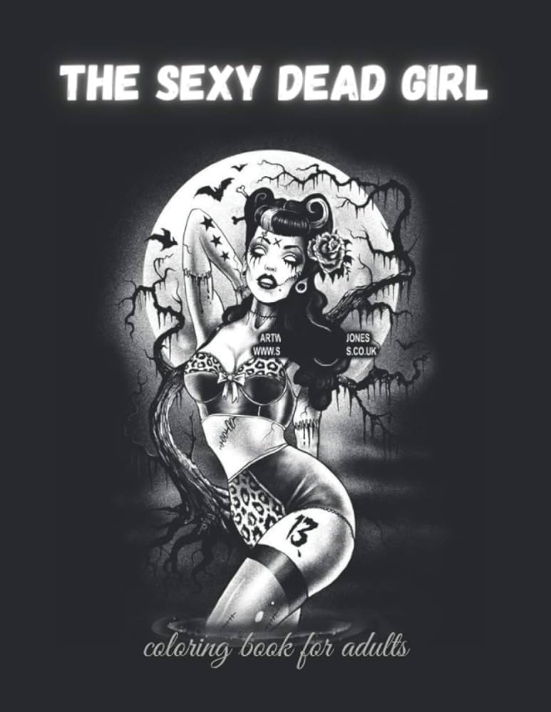 sexy dead girl The Sexy Dead Girl coloring book for adults: Dead girl coloring book , 100 pictures, size 11 * 8.5 inches : Amazon.sg: Books