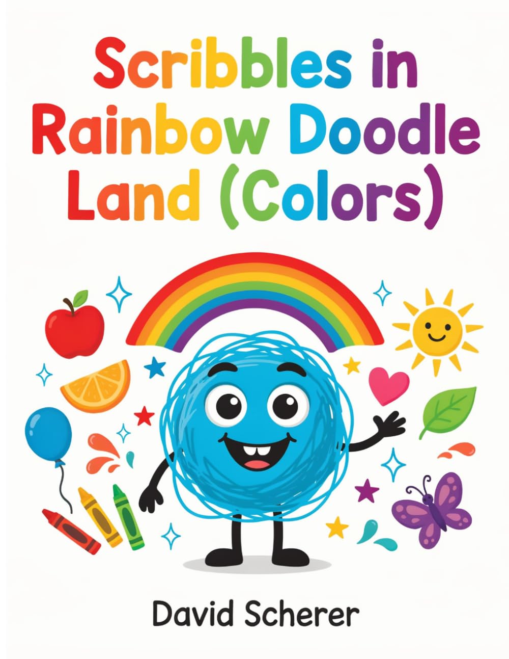 Scribbles in Rainbow Doodle Land (Colors) (Scribbles in Learning Doodle Land)