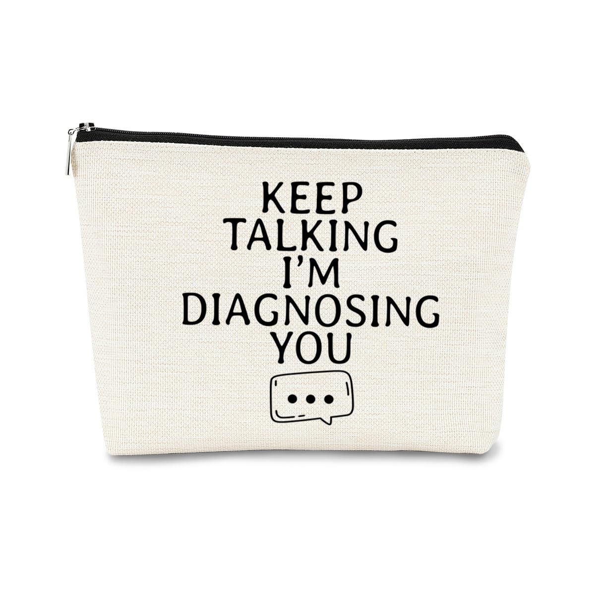BARPERY Psychology Therapist Gifts - Small Cosmetic Bag, Psychologist Psychiatrist Gift Idea - 'Keep Talking I'm Diagnosing You' Birthday Makeup Bag