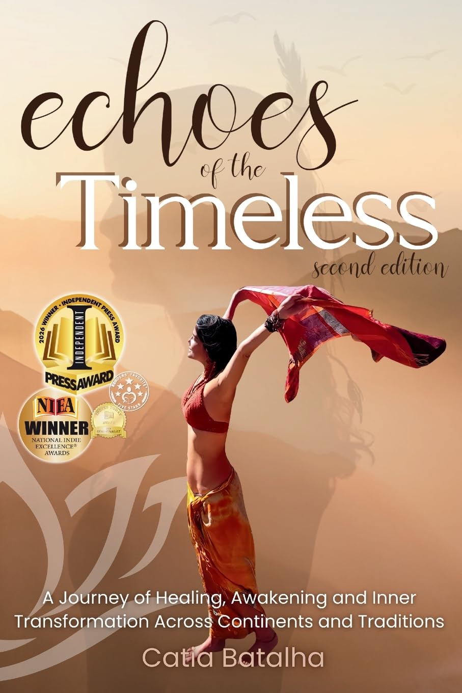 Echoes of the Timeless: A Journey of Healing, Awakening and Inner Transformation Across Continents and Traditions (2nd ed.)