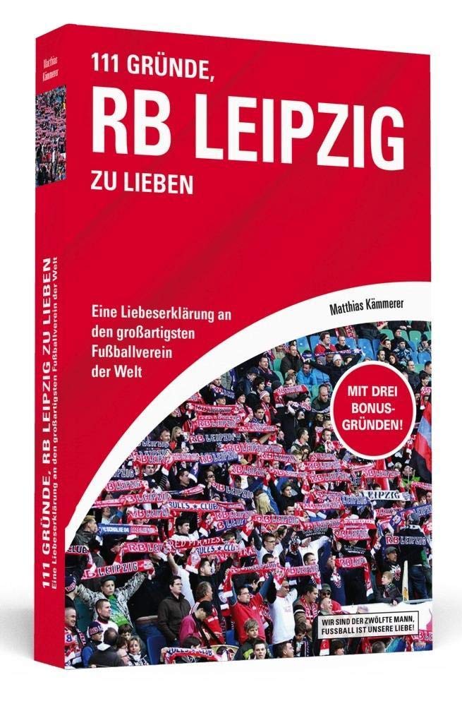 111 Gründe, Den 1. FC Köln Zu Lieben: Eine Liebeserklärung An Den