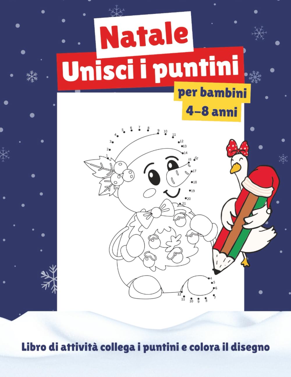 UNISCI I PUNTINI EDIZIONE NATALE – PER BAMBINI 4-8 ANNI: LIBRO DI ATTIVITÀ NATALIZIE COLLEGA I PUNTINI E COLORA IL NATALE, 50 DISEGNI NATALIZI DA ... COPERTINA FLESSIBILE LUCIDA, 101 PAGINE