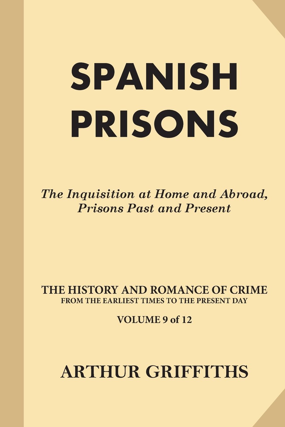 Spanish Prisons: The Inquisition at Home and Abroad, Prisons Past a