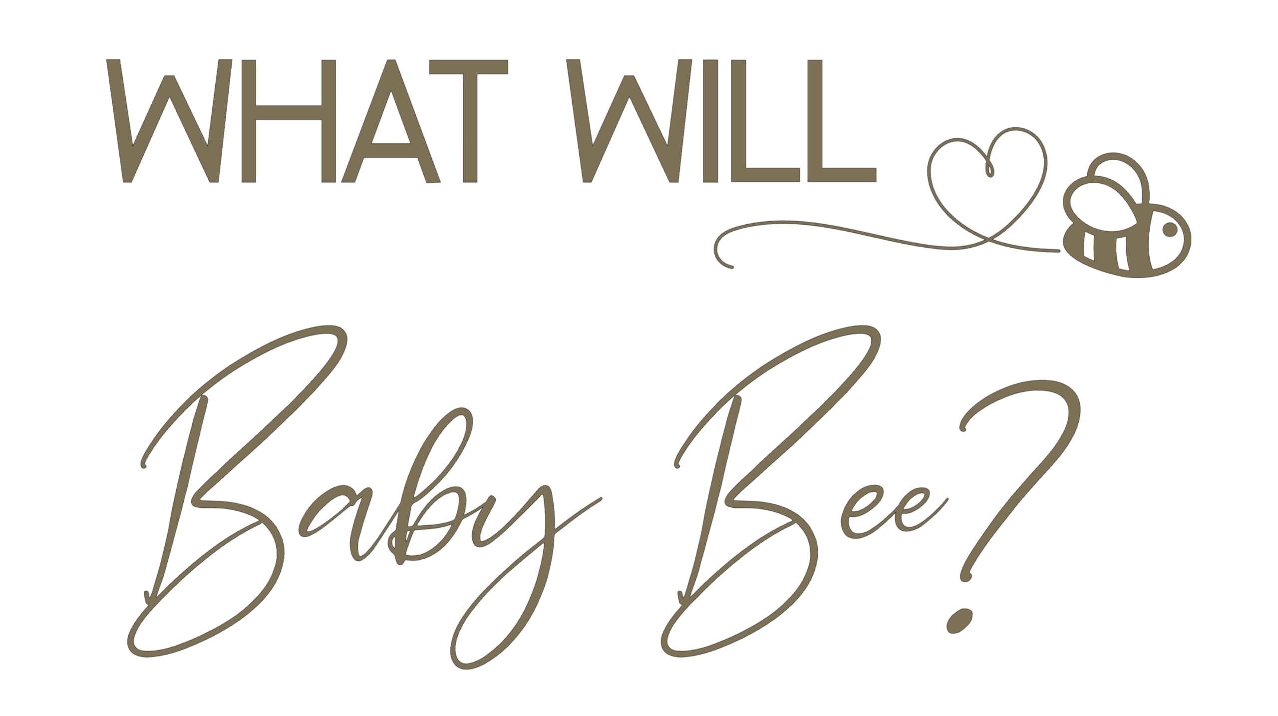What Will Baby Bee? Large Vinyl Decal - Perfect for Gender Reveal Parties (Dark Beige)