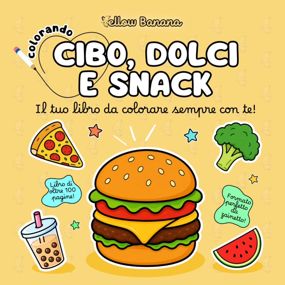 Colorando | Cibo, Dolci e Snack: Libro da Colorare per Bambini – Album di Oltre 100 Pagine con Disegni Kawaii di Hamburger, Pizza, Gelati, Frutta, Verdura e Bevande – Ideale da Portare in Viaggio