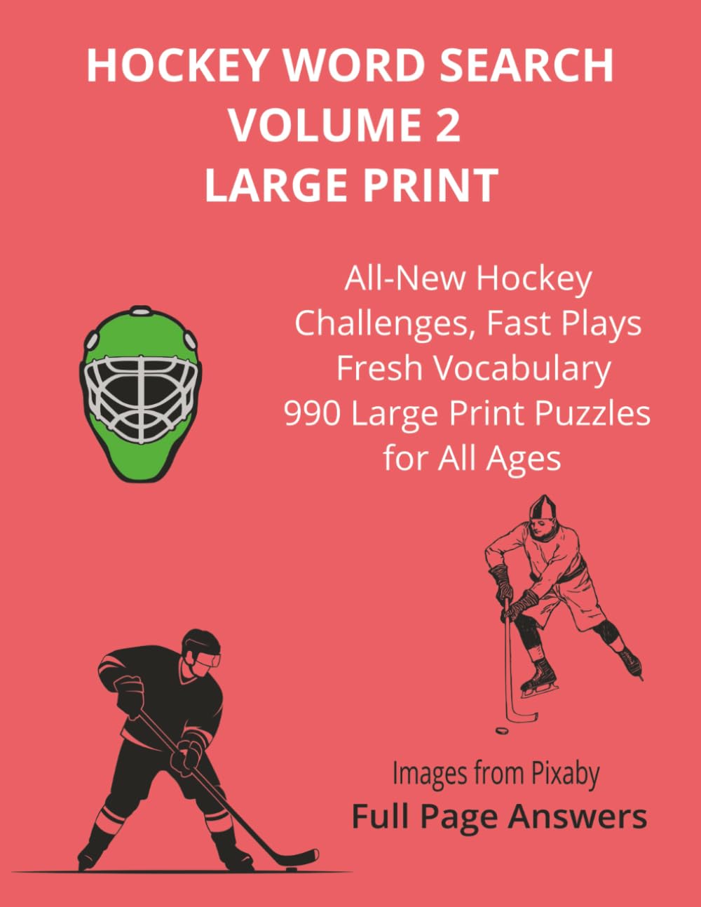 HOCKEY WORD SEARCH VOLUME 2 LARGE PRINT: All-New Hockey Challenges, Fast Plays Fresh Vocabulary 990 Large Print Puzzles for All Ages (Large Print Sports Word Search Series)