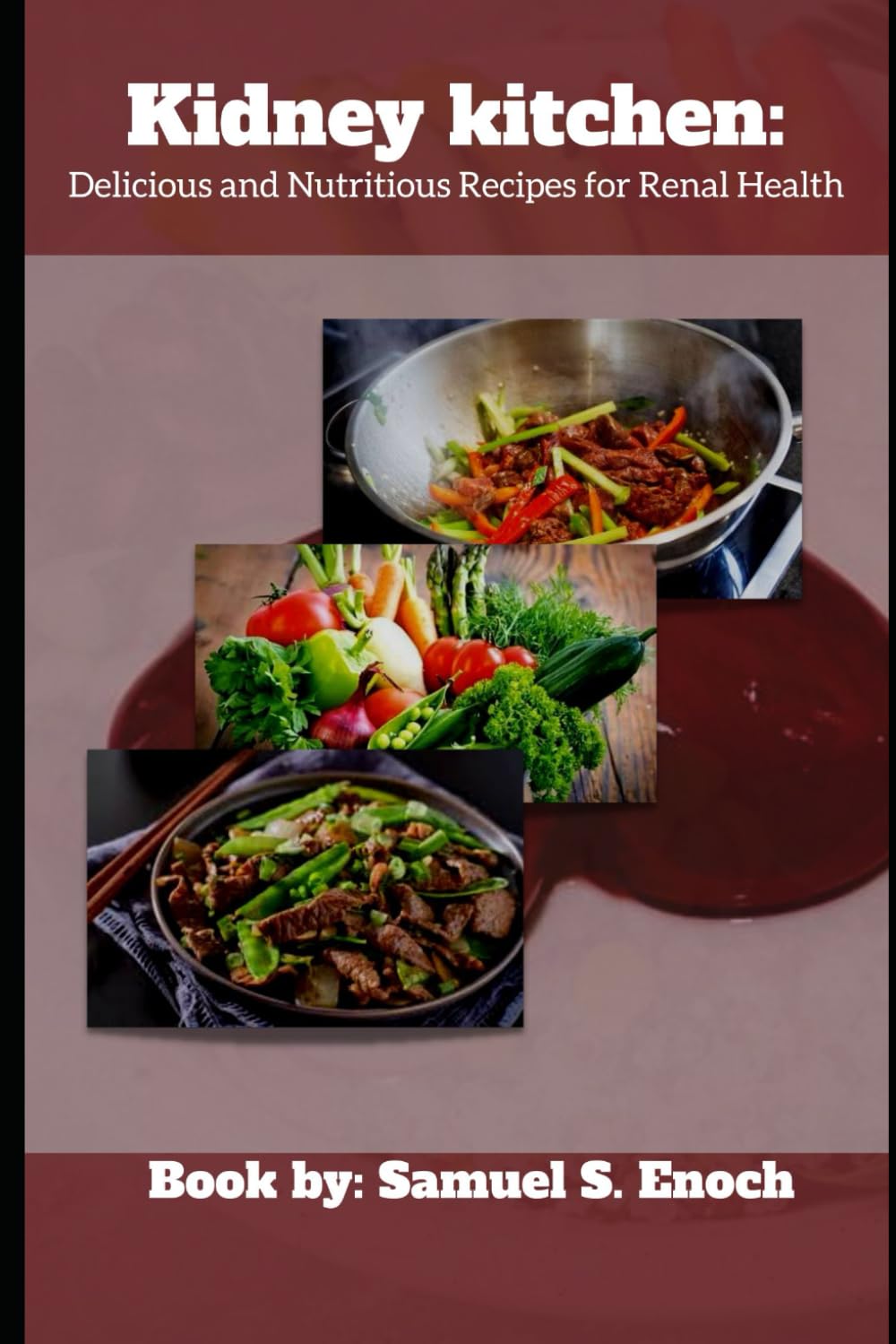 Kidney Kitchen: Delicious and Nutritious Recipes For Renal Health