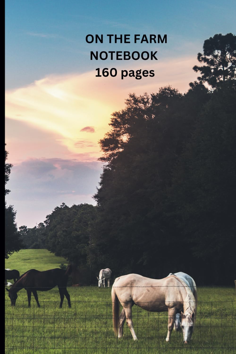 ON THE FARM NOTEBOOK: 160 pages