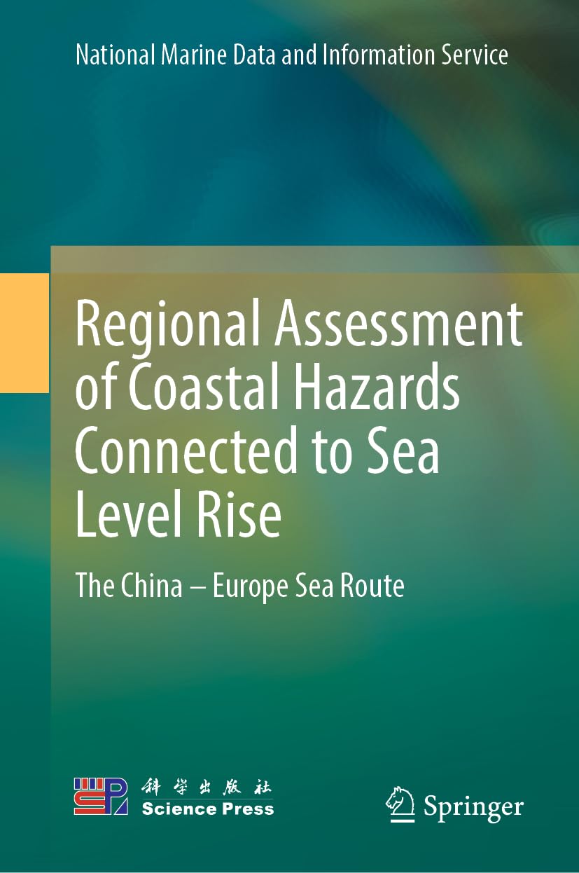 Regional Assessment of Coastal Hazards Connected to Sea Level Rise: The China – Europe Sea Route