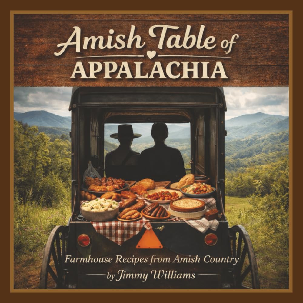 Amish Table of Appalachia: Farmhouse Recipes from Amish Country