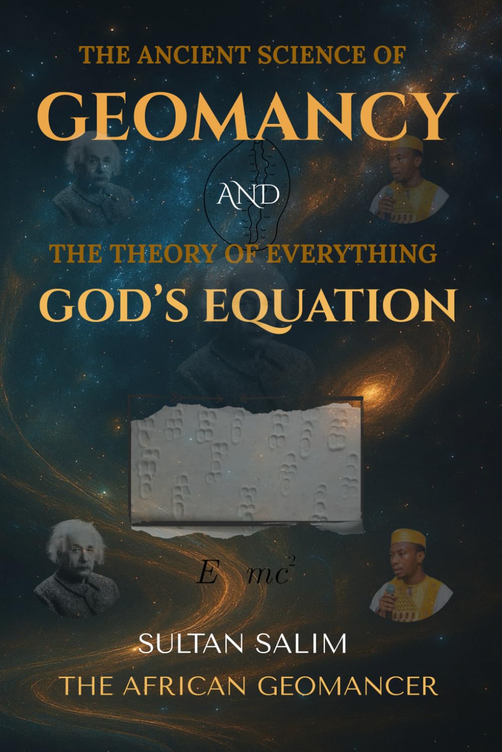 The Ancient Science of Geomancy and the Theory of Everything – God's Equation: How to Know Everything