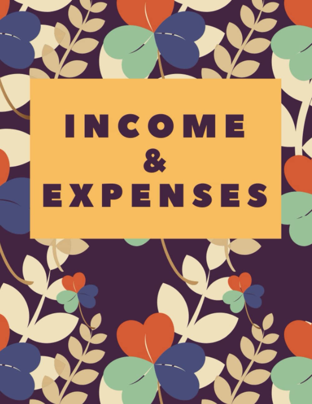 Income And Expenses: Simple Income Expense Record Tracking Book For Small Business And Home
