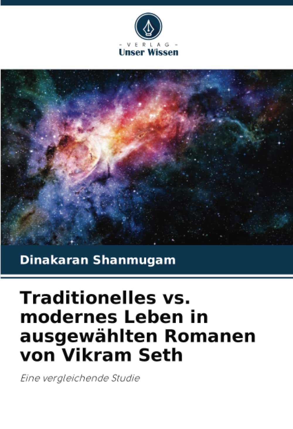Traditionelles vs. modernes Leben in ausgewählten Romanen von Vikram Seth: Eine vergleichende Studie (German Edition)