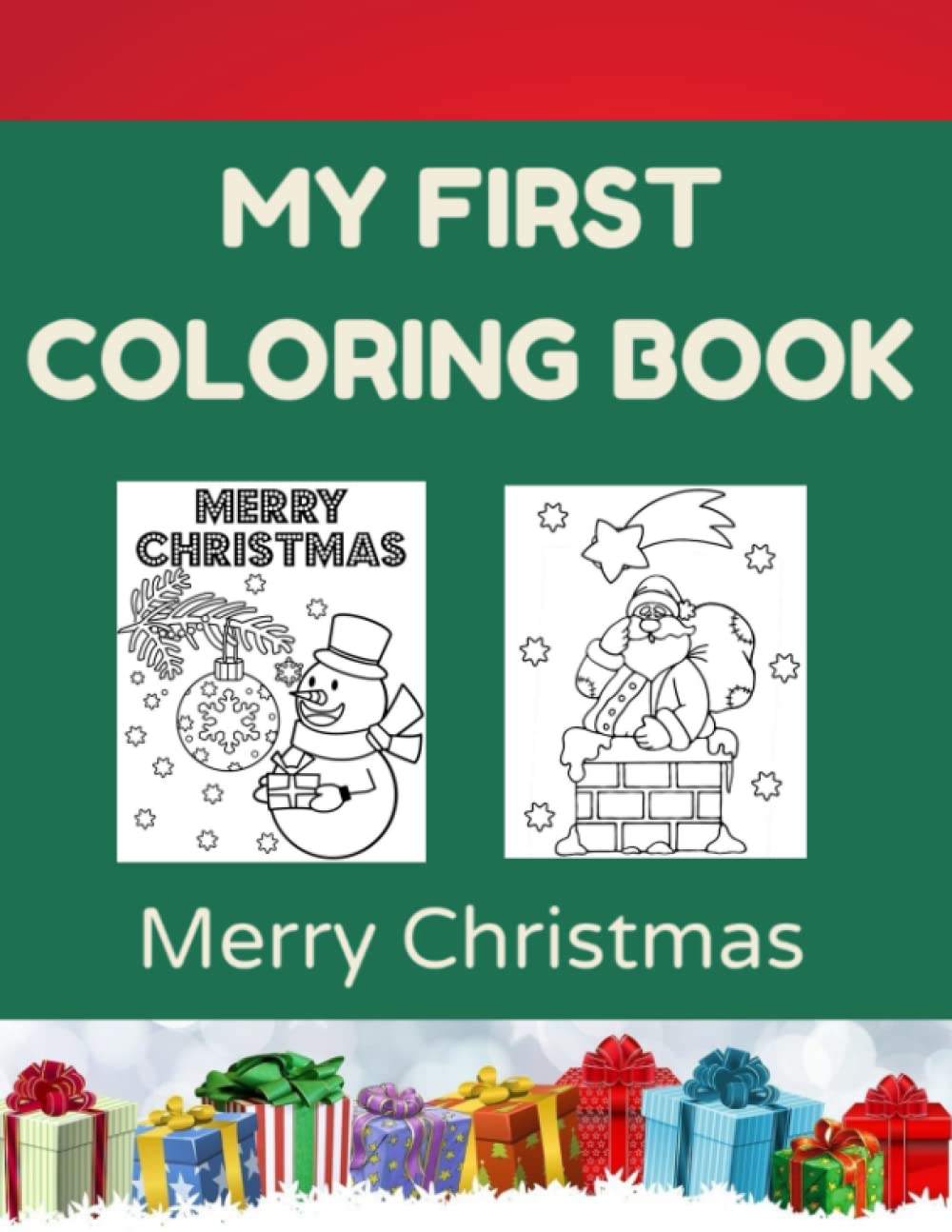 My First Coloring Book Christmas Holiday Book: Large Print 8.5 x 11 Kids Ages 3 to 8
