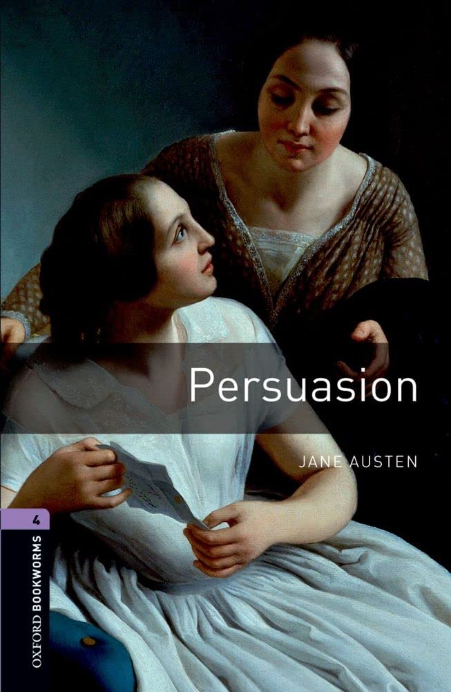 Oxford Bookworms Library: Level 4:: Persuasion: Level 4: 1400-Word Vocabulary (Oxford Bookworms ELT)