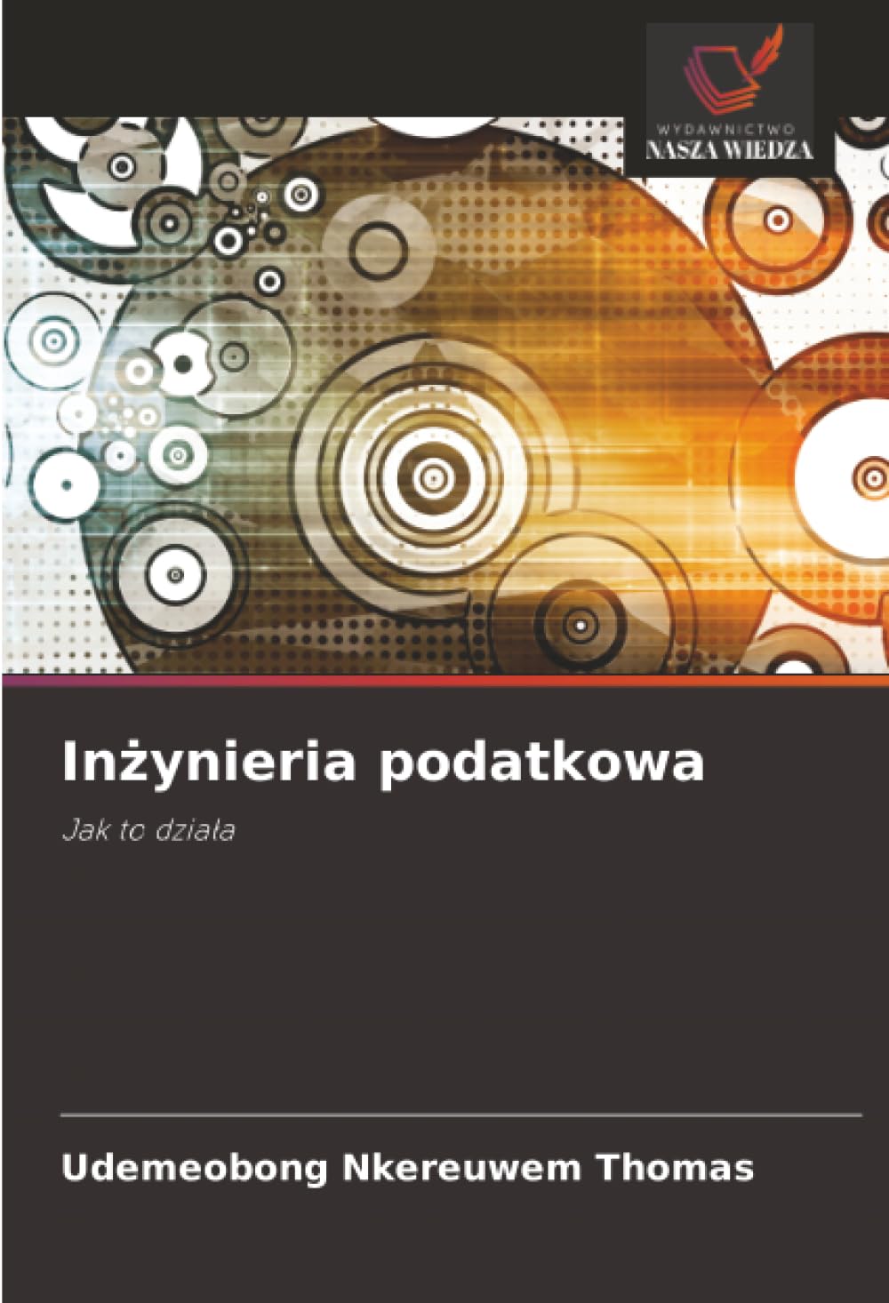 In¿ynieria podatkowa: Jak to dzia¿a