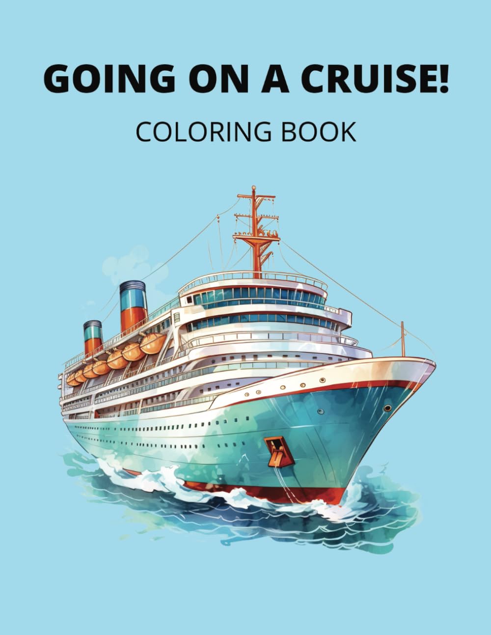 Going on a Cruise!: Coloring Book