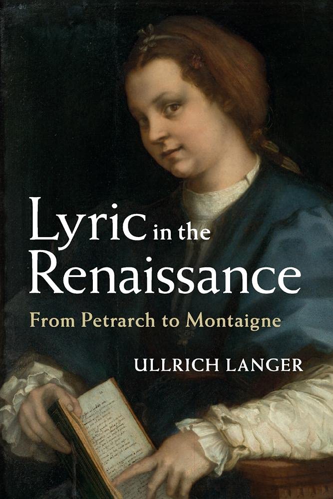 Lyric in the Renaissance: From Petrarch to Montaigne
