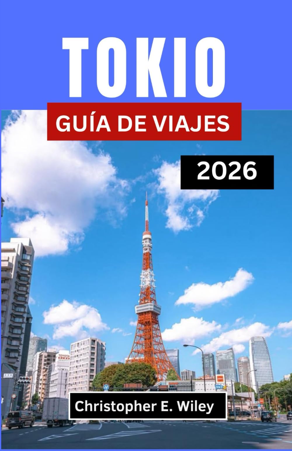 TOKIO GUÍA DE VIAJES 2026: Descubre El Equilibrio Entre Tradición, Innovación Y Magia Cotidiana