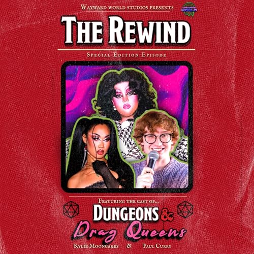 The Cast of Dungeons and Drag Queens Live - The Rewind Special Edition (audio only) Podcast Por  arte de portada