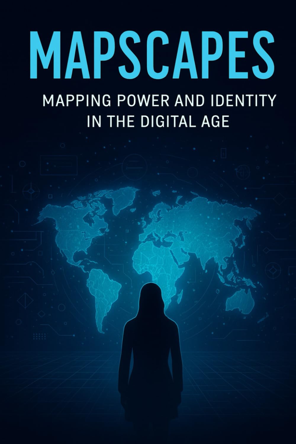 MAPPING POWER AND IDENTITY IN DIGITAL AGE