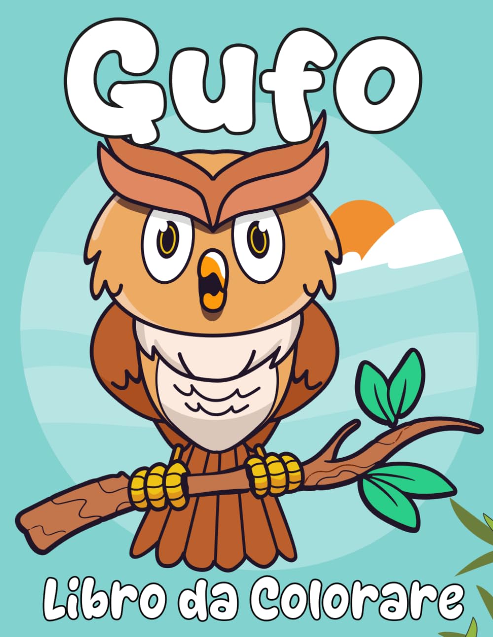 Gufo Libro da Colorare: 31 semplici disegni da colorare per bambini dai 2 anni in su – grande formato