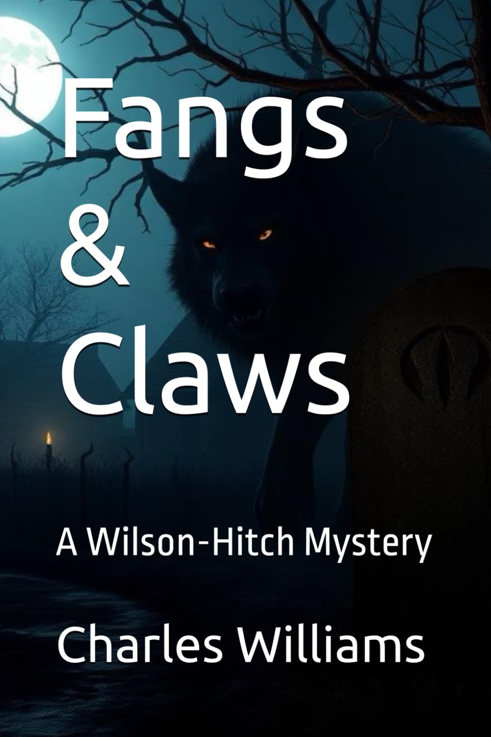 Fangs & Claws: A Wilson-Hitch Mystery