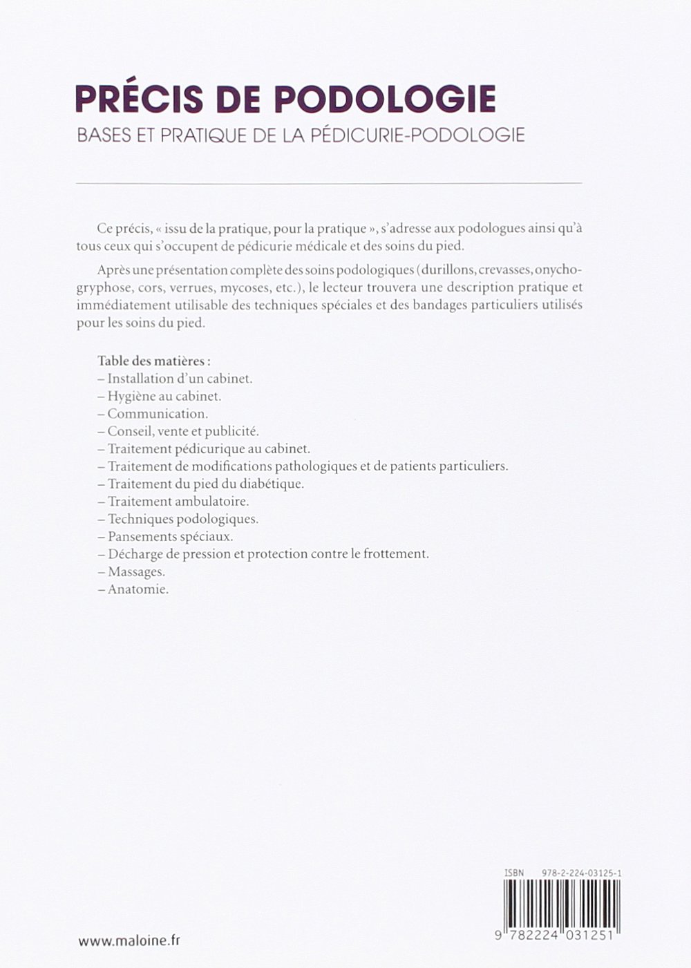 Précis de podologie: Bases et pratique de la pédicurie-podologie