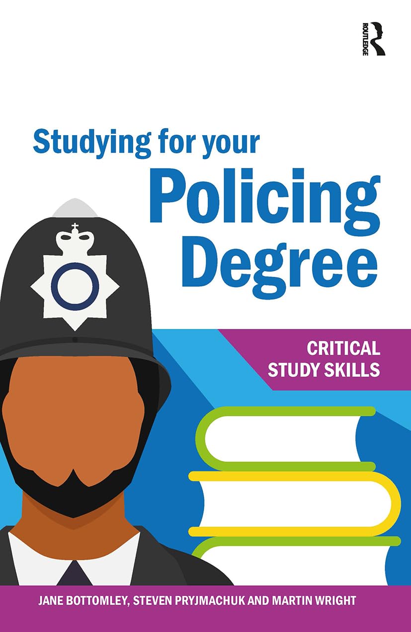 Studying for your Policing Degree (Critical Study Skills)