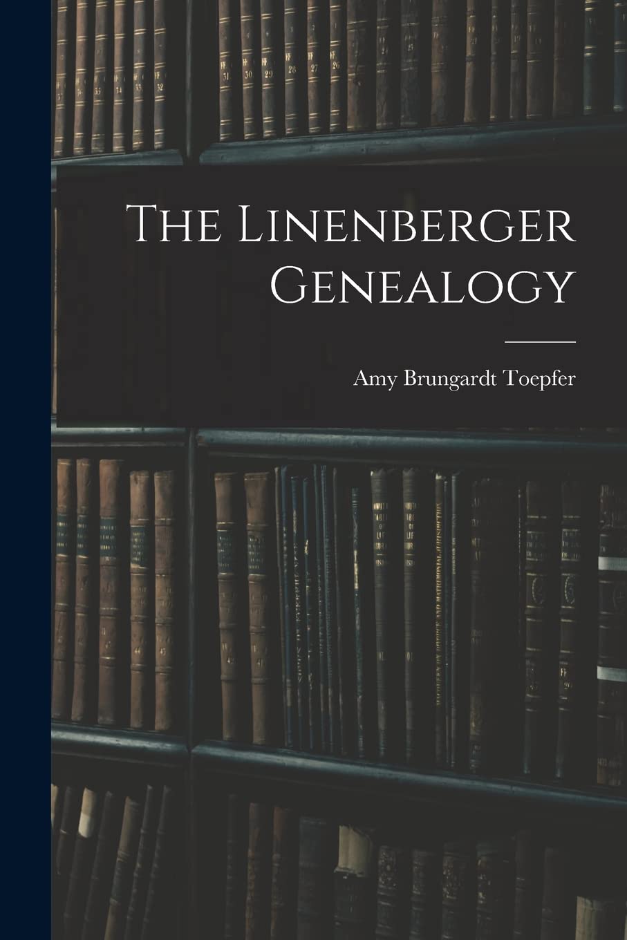 The Linenberger Genealogy