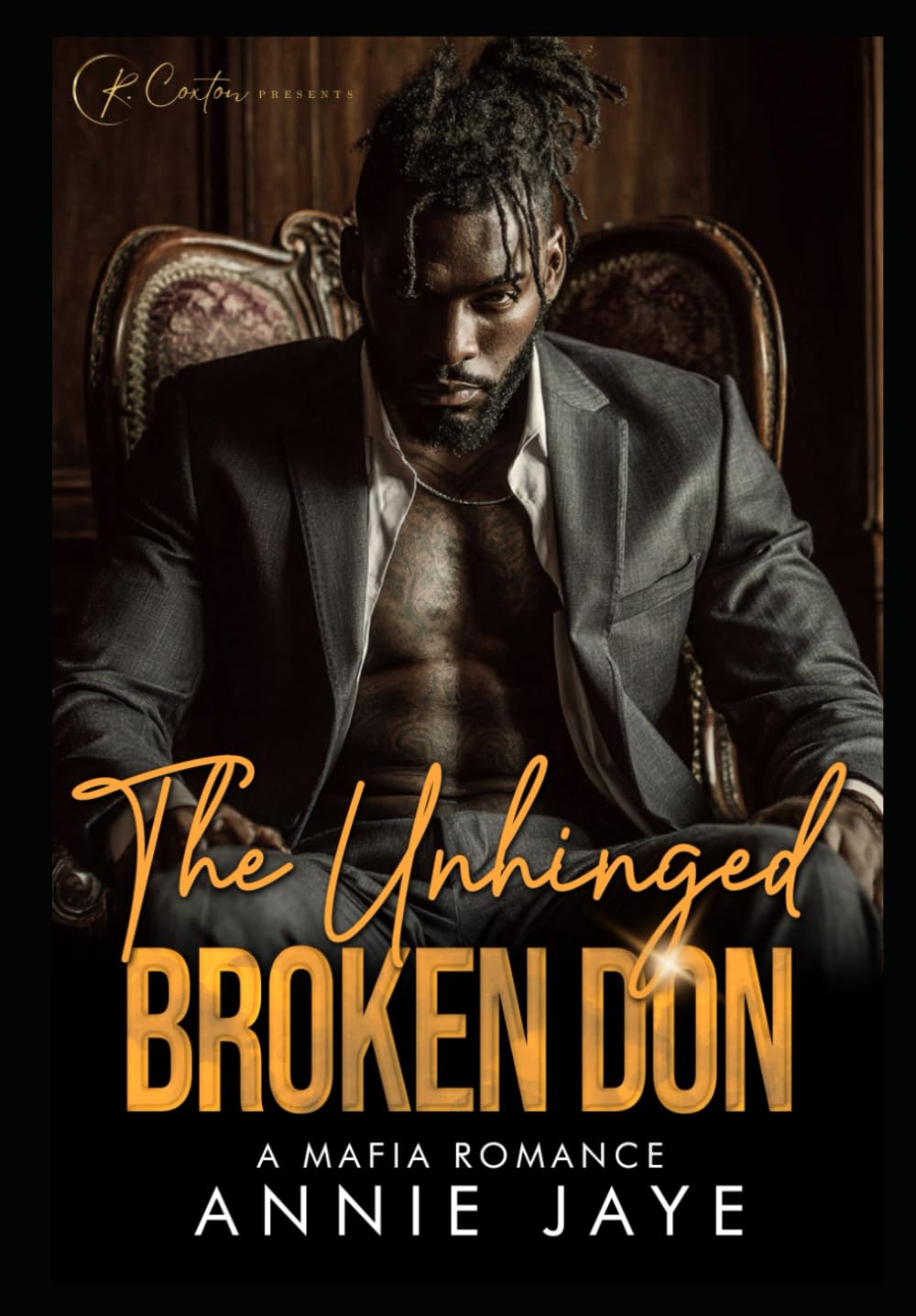 The Unhinged Broken Don: A Mafia Romance