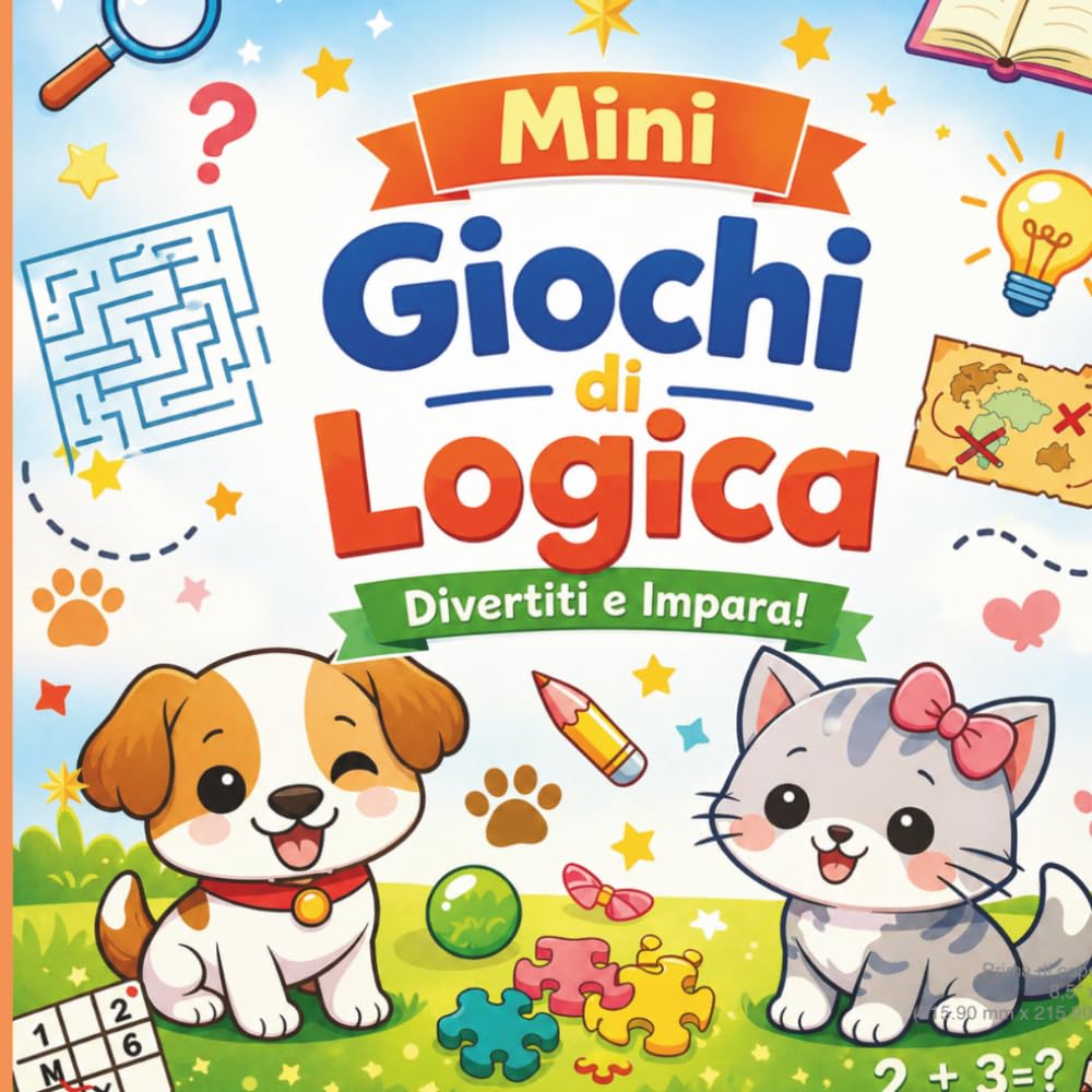 MINI GIOCHI DI LOGICA: sfide divertenti per bambini dai 6 agli 8 anni