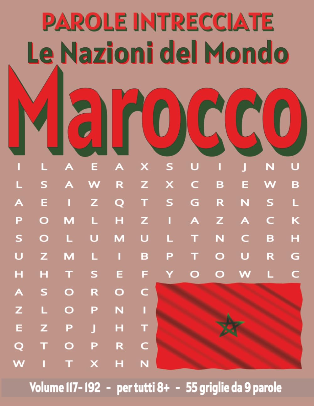 Marocco - Parole Intrecciate: Passatempo senza schermo per relax e concentrazione (Parole Intrecciate – Le Nazioni del Mondo - Giochi educativi per ... e parole da ogni angolo del pianeta)