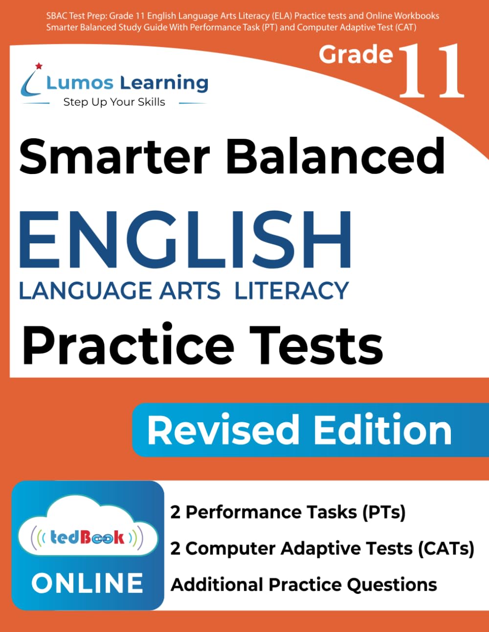 - SBAC Test Prep: Grade 11 English Language Arts Literacy (ELA) Practice tests and Online Workbooks: Smarter Balanced Study Guide With Performance Task ... Adaptive Test (CAT) (SBAC by Lumos Learning)