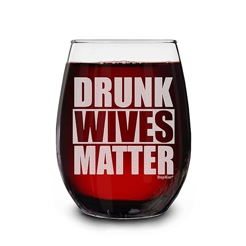 shop4ever Drunk Wives Matter Laser Engraved Stemless Wine Glass 15