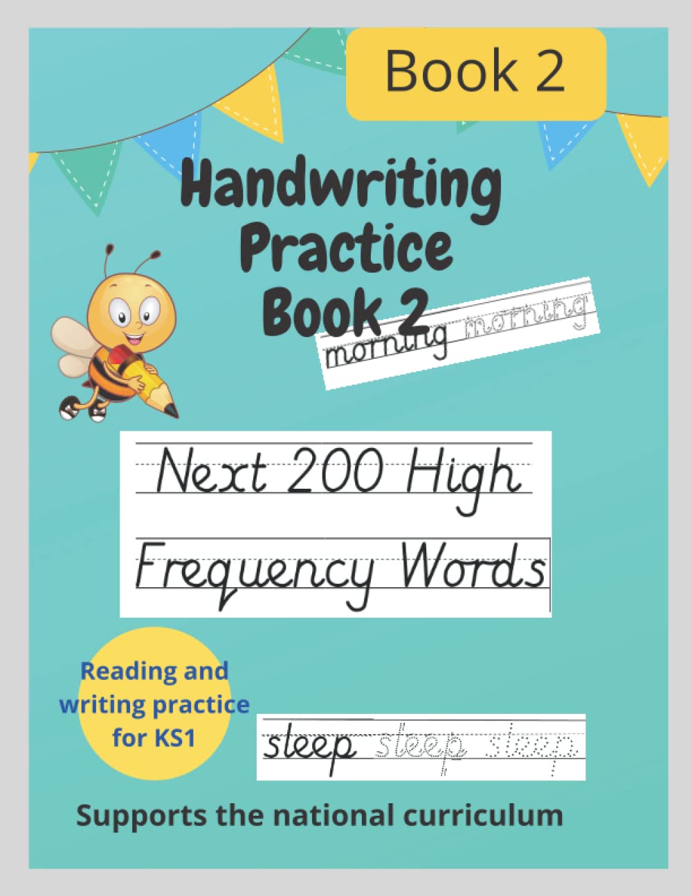 Handwriting Practice Book 2: The Next 200 High Frequency Words