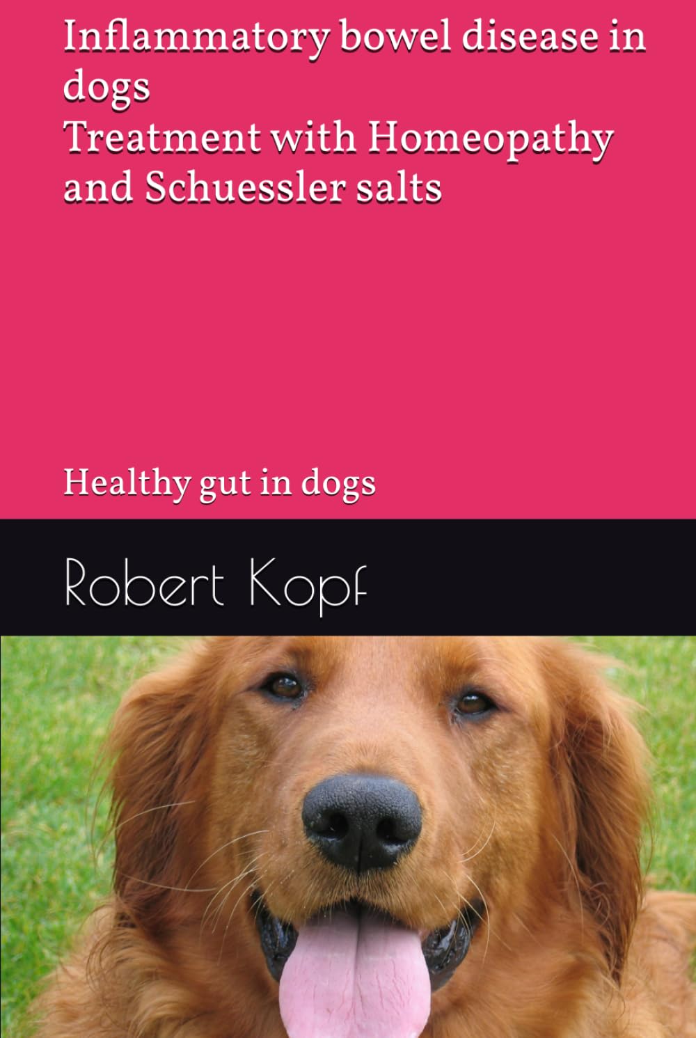 Inflammatory bowel disease in dogs - Treatment with Homeopathy and Schuessler salts: Healthy gut in dogs