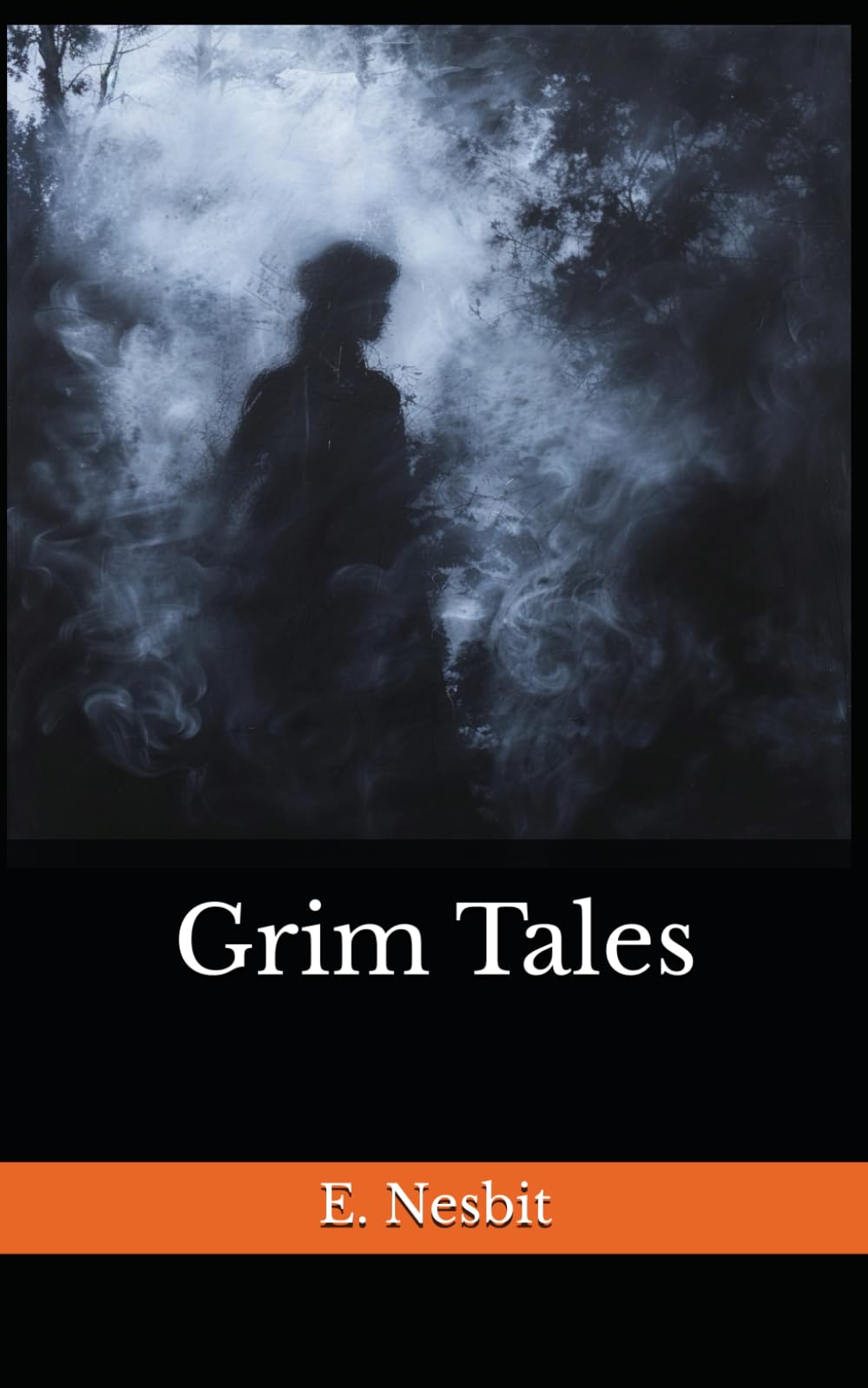Grim Tales: The 1893 Literary Horror Stories Classic