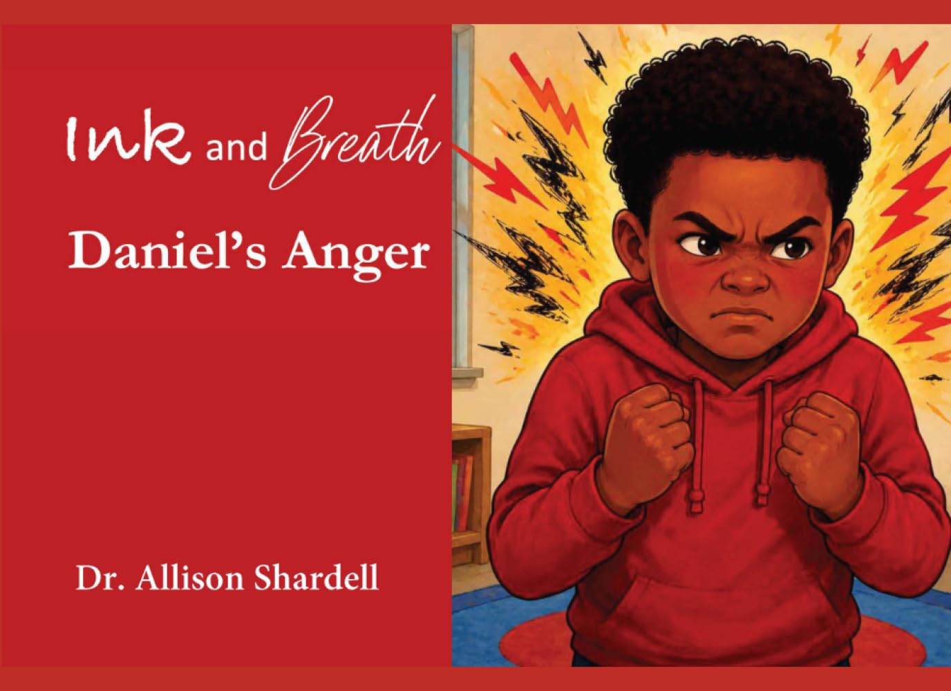 Ink and Breath: Daniel's Anger: Creative Writing and Mindfulness Activities for Emotional Learning