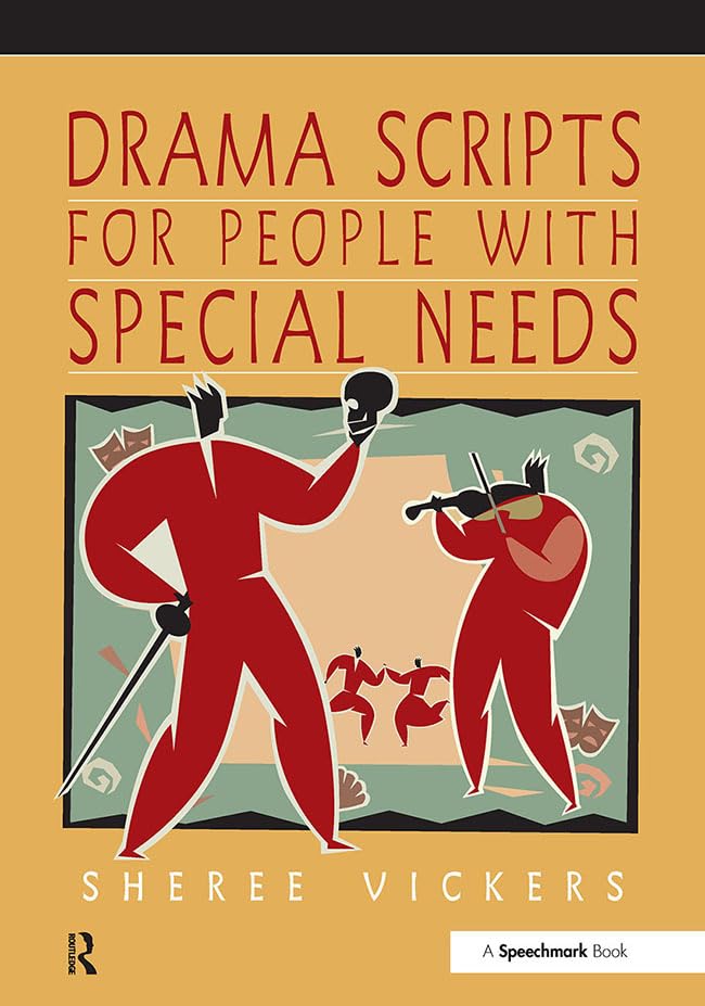 Drama Scripts for People with Special Needs: Inclusive Drama for PMLD, Autistic Spectrum and Special Needs Groups      1st Edition, Kindle Edition