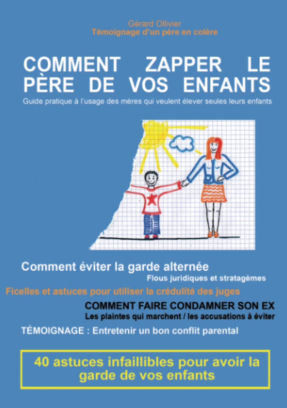 Comment Zapper le père de vos enfants (French Edition)