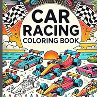 Little Racers: My First Coloring Book of Race Cars and Tracks. 50 pages of racing fun B0D92Z52CX Book Cover
